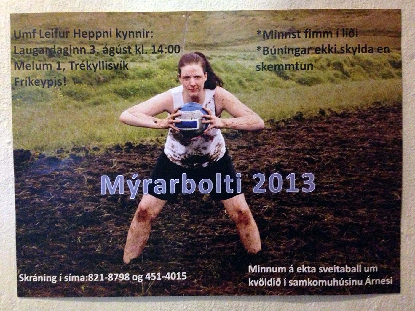 Árneshreppur. Mýrarbolti (Schlamm-Fussball). - Das Plakat - 'Mýrarbolti' (oder auch <a href='http://de.wikipedia.org/wiki/Swamp_football' target='_blank' class='linksnormal'>Matschfussball</a>) (03.08.2013)